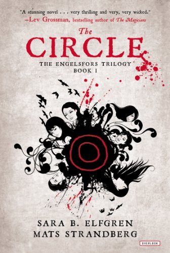 The Circle: Book I (The Engelsfors Trilogy)