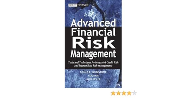 Advanced Financial Risk Management Tools And Techniques For