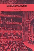 Yankee Theatre: The Image of America on the Stage; 1825ndash;1850