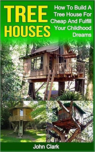 Tree Houses How To Build A Tree House For Cheap And Fulfill Your