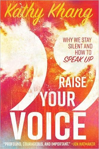Raise Your Voice Why We Stay Silent And How To Speak Up