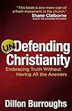 "Undefending Christianity Embracing Truth Without Having All the Answers" av Dillon Burroughs