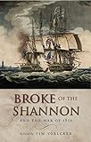 Broke of the Shannon and the War of 1812 by Tim Voelcker