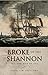 Broke of the Shannon and the War of 1812 by Tim Voelcker