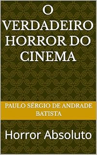Livro O verdadeiro horror do cinema : Horror Absoluto