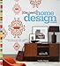 The Nest Home Design Handbook: Simple ways to decorate, organize, and personalize your place