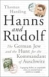 Hanns and Rudolf: The German Jew and the Hunt for the Kommandant of Auschwitz