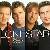 Lonestar Album: «I'm Already There» (Front side) Lonestar Album: «I'm Already There» (Front side)