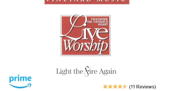 Brian Doerksen Bob Baker Touching The Father S Heart Live