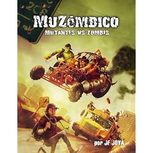 Muzómbico, mutantes vs zombis (Spanish Edition)