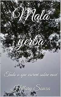 Livro Mala yerba: Tudo o que escrevi sobre você