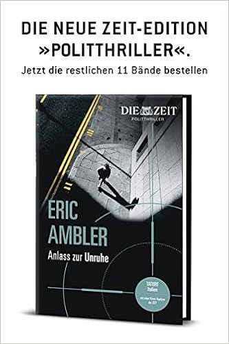 Anlass Zur Unruhe Gebundene Ausgabe Aus Der 12teiligen Zeit Politthriller Edition Zeit Kriminalromane Amazon De Eric Ambler Bucher