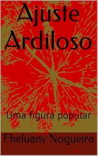 Livro Ajuste Ardiloso: Uma figura popular (Cada um na sua Livro 4)
