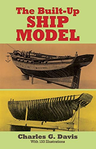 The Built-Up Ship Model (Dover Woodworking)