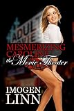 Mesmerizing Caroline - The Movie Theater (Mind control erotica)