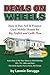Deals on Wheels: How to Buy, Sell & Finance Used Mobile Homes for Big Profits and Cash Flow: Make Money with Mobile HOmes (Making Money with Mobile Homes Book 2)