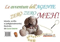 Le avventure dell'Agente Zero Zero Meh (ilMenestrello) (Italian Edition)