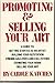 Promoting and Selling Your Art by