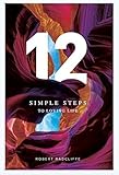 Paperback 12 Simple Steps To Loving Life by Robert Radcliffe (2016-08-01) Book