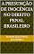Livro A Presunção de Inocência No Direito Penal Brasileiro