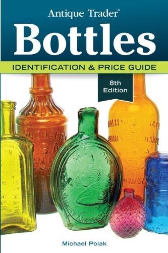 Download Antique Trader Bottles: Identification & Price Guide