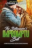 The Billionaire's Impromptu Bet: A Sweet Billionaires Opposites Attract Romance by 