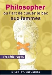 Philosopher ou L'art de clouer le bec aux femmes