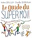 Le guide du Supermoi ! by 