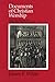 Documents of Christian Worship: Descriptive and Interpretive Sources