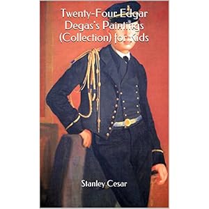 Twenty-Four Edgar Degas's Paintings (Collection) for Kids