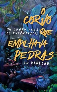Livro O Corvo que Empilhava Pedras (Historietas)