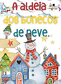 Livro A aldeia dos bonecos de neve.: histórias de natal para crianças