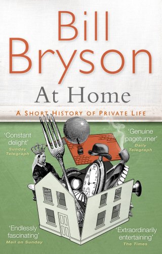 #81 — At Home: A short history of private life (Bryson)