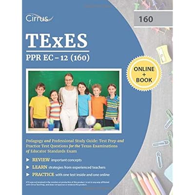 TExES PPR EC-12 (160) Pedagogy and Professional Study Guide: Test Prep and Practice Test Questions for the Texas Examinations of Educator Standards Exam