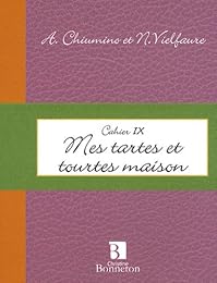 Mes tartes et tourtes maison
