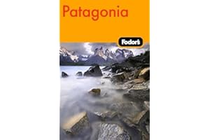 Fodor's Patagonia, 1st Edition (Travel Guide)