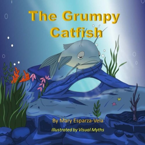 The Grumpy Catfish: Vela, Ms. Mary Esparza-: 9781500330873: Amazon.com ...