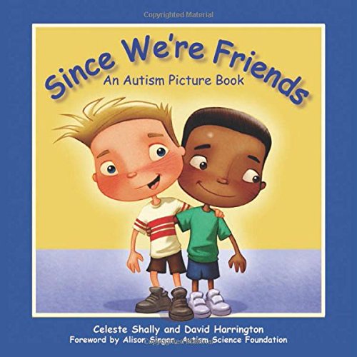 Since We're Friends: An Autism Picture Book