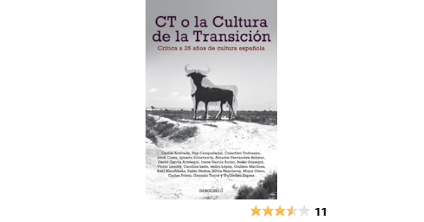 Ct O La Cultura De La Transicion Critica A 35 Anos De Cultura Espanola Spanish Edition Kindle Edition By Vv Politics Social Sciences Kindle Ebooks Amazon Com