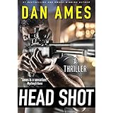 Head Shot (A Thriller): A Crime and Suspense Thriller (The Ames Standalone Thrillers Collection Book 1)