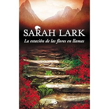 La estación de las flores en llamas (Trilogía del Fuego 1) (MAXI)