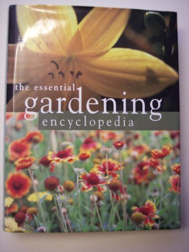 The Essential Gardening Encyclopedia