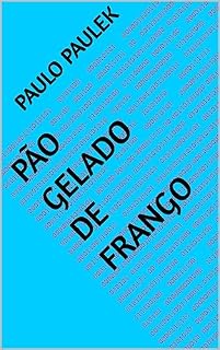 Livro PÃO GELADO DE FRANGO