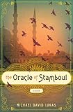 The Oracle of Stamboul: A Novel by Michael David Lukas