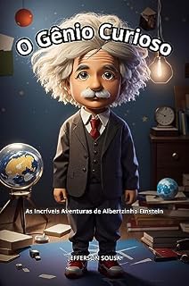 Livro O Gênio Curioso: As Incríveis Aventuras de Albertzinho Einstein
