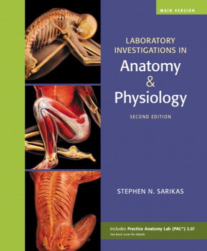 Download Laboratory Investigations in Anatomy & Physiology, Main Version (2nd Edition)