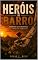 Livro HERÓIS DE BARRO: Quando os Gigantes se Tornam Humanos (VIVER - Saúde Comportamental Livro 2)
