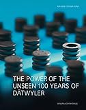 Image de The Power of the Unseen: 100 Years of Datwyler