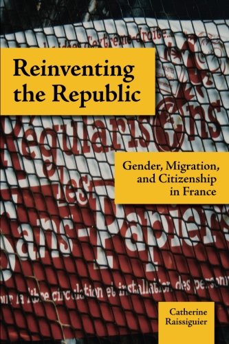 Reinventing the Republic: Gender, Migration, and...