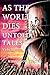 As The World Dies Untold Tales Volume 1 (As The World Dies Untold Tales series)